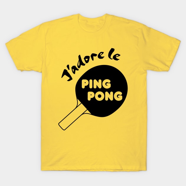 J'adore le Ping Pong T-Shirt by Teephemera